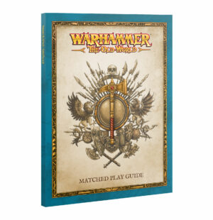 THE OLD WORLD: MATCHED PLAY GUIDE